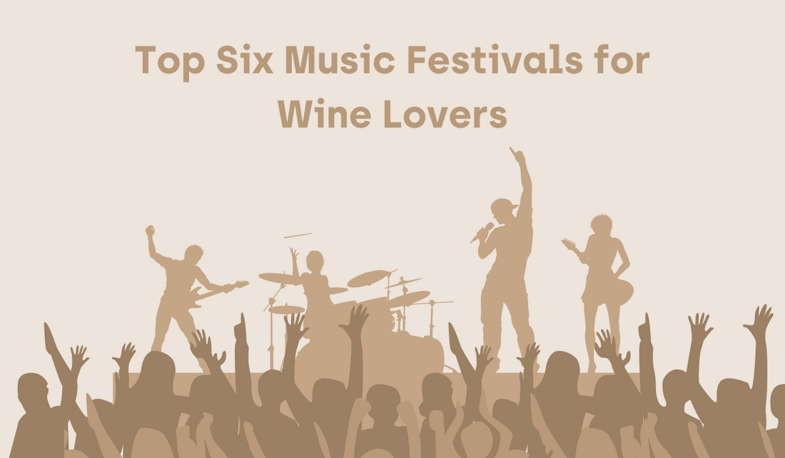 Top Six Music Festivals for Wine Lovers